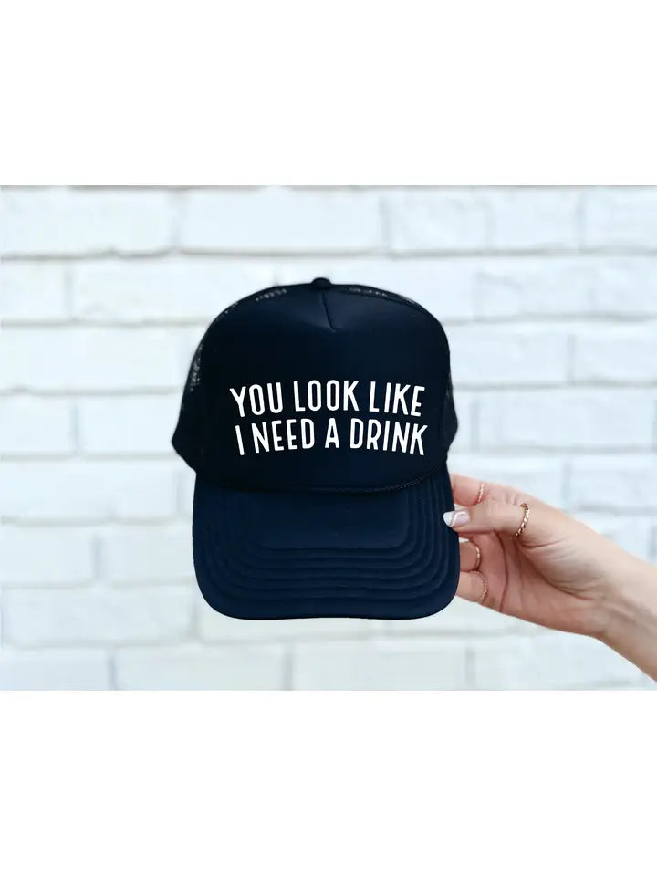 I Need A Drink Trucker Hat